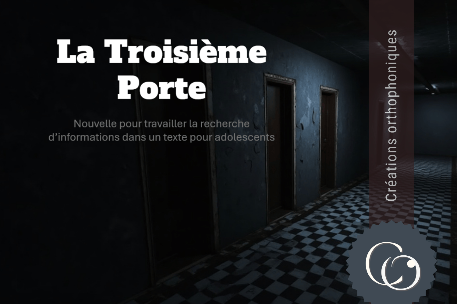 Créations orthophoniques La troisième porte support lecture ado collège