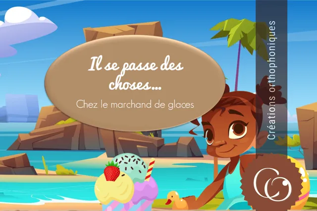 Créations orthophoniques Il se passe des choses marchand de glaces lecture 8 ans